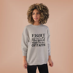 Inspirational Eco-Friendly Crewneck Sweatshirt | Fight the Good Fight of Faith, Motivational Gift, Unisex Apparel, Casual Wear, [...]