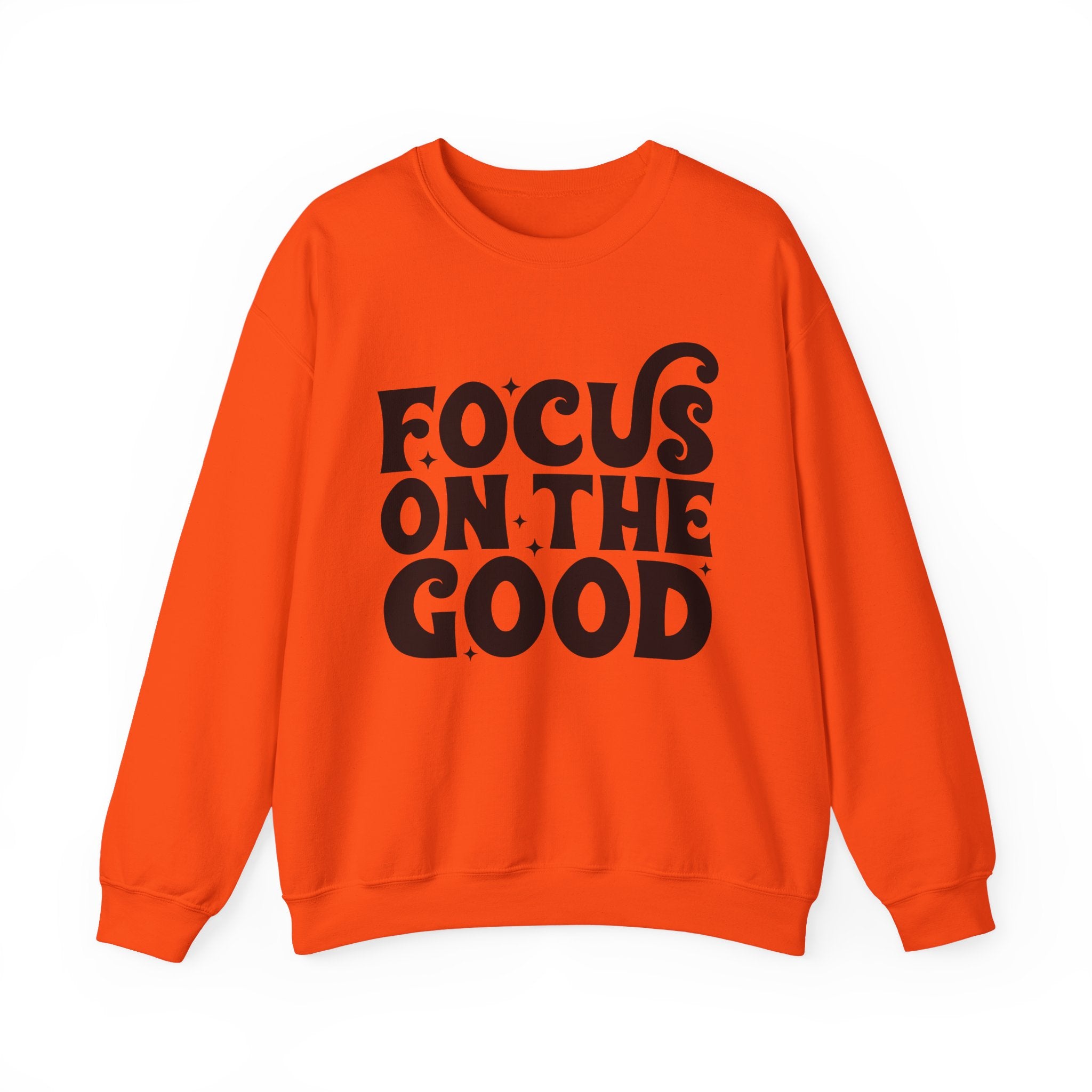 Focus on the Good Crewneck Sweatshirt - Inspirational Gift, Cozy Layer, Unisex Sweat, Positive Vibes Apparel, Everyday Wear