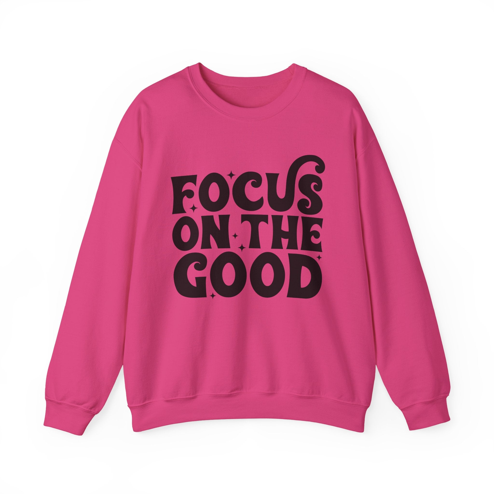 Focus on the Good Crewneck Sweatshirt - Inspirational Gift, Cozy Layer, Unisex Sweat, Positive Vibes Apparel, Everyday Wear