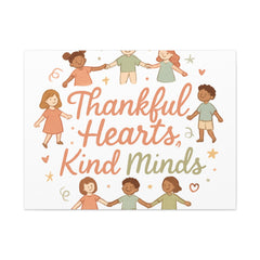 Thankful Hearts, Kind Minds Canvas