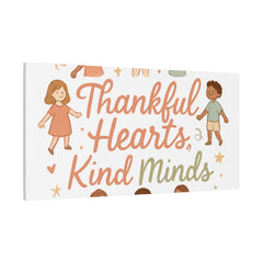 Thankful Hearts, Kind Minds Canvas