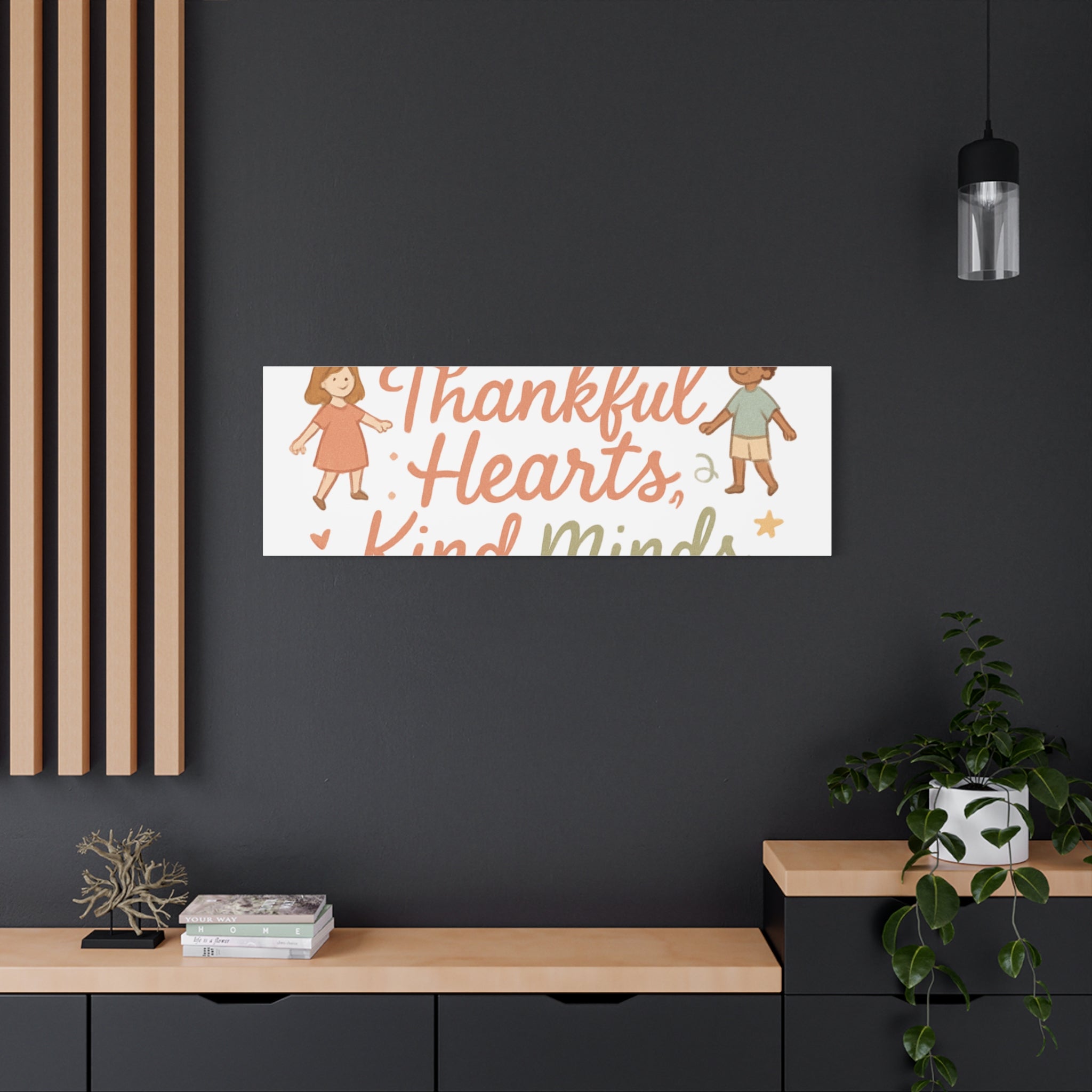 Thankful Hearts, Kind Minds Canvas