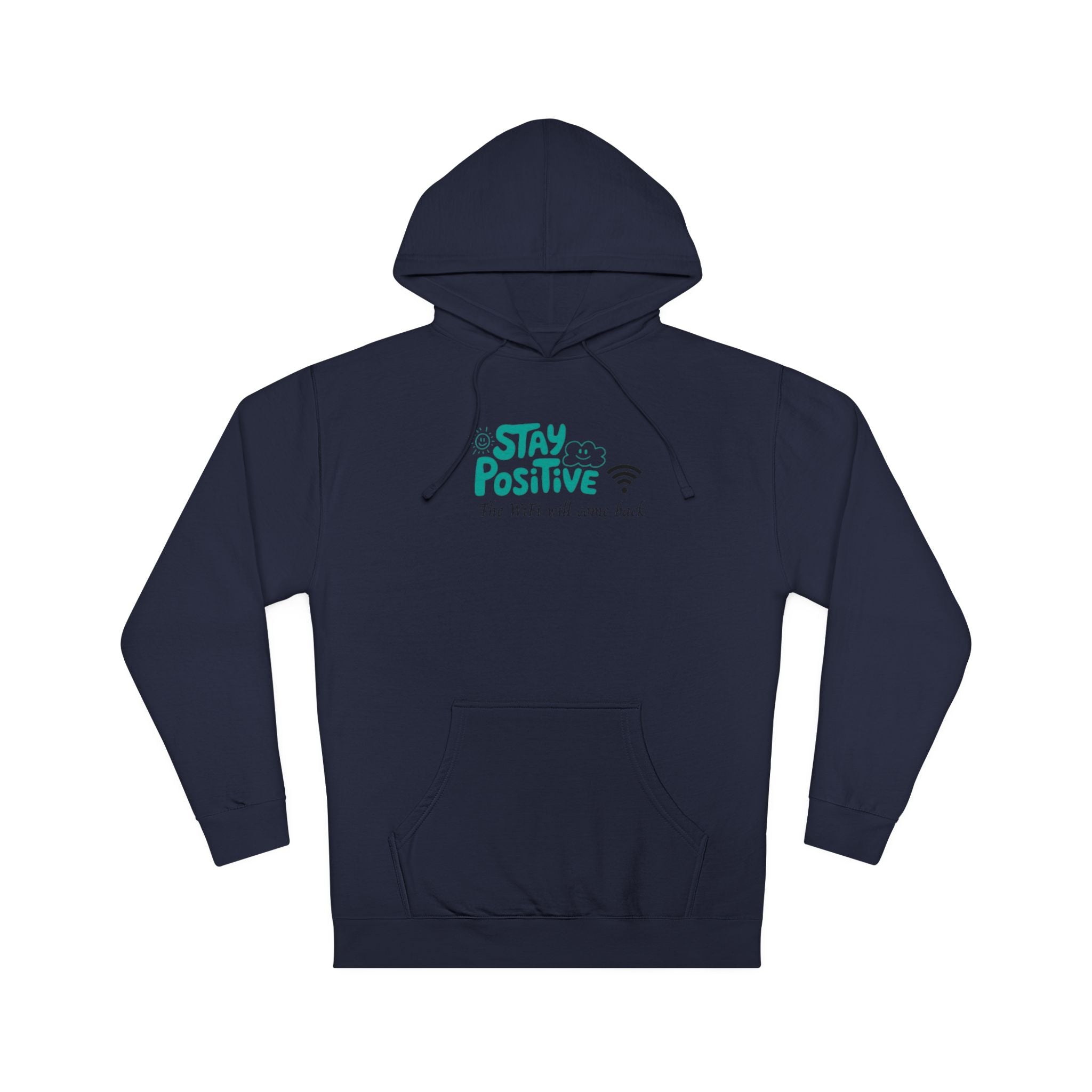 Stay Positive Hoodie, Unisex Hooded Sweatshirt for Comfortable Vibes, Perfect Gift for Friends and Family, Casual Wear, Motivational Apparel