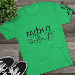 Faith It Until You Make It Tee, Inspirational T-Shirt, Unisex Crew Neck, Motivational Apparel, Christian Gift, Everyday Wear
