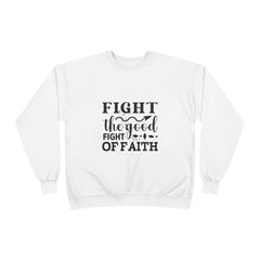 Inspirational Eco-Friendly Crewneck Sweatshirt | Fight the Good Fight of Faith, Motivational Gift, Unisex Apparel, Casual Wear, [...]