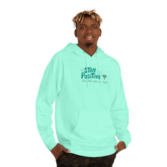Stay Positive Hoodie, Unisex Hooded Sweatshirt for Comfortable Vibes, Perfect Gift for Friends and Family, Casual Wear, Motivational Apparel