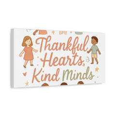 Thankful Hearts, Kind Minds Canvas
