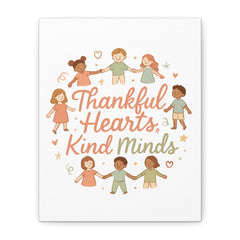 Thankful Hearts, Kind Minds Canvas