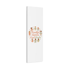 Thankful Hearts, Kind Minds Canvas