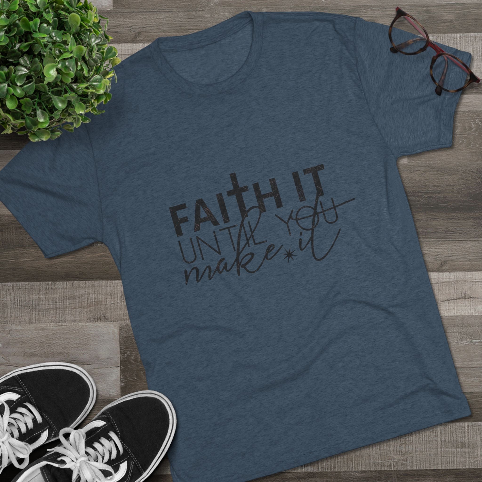 Faith It Until You Make It Tee, Inspirational T-Shirt, Unisex Crew Neck, Motivational Apparel, Christian Gift, Everyday Wear