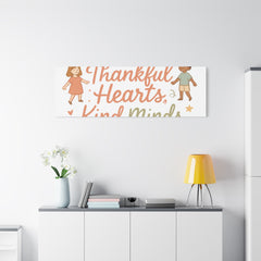 Thankful Hearts, Kind Minds Canvas