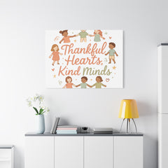 Thankful Hearts, Kind Minds Canvas