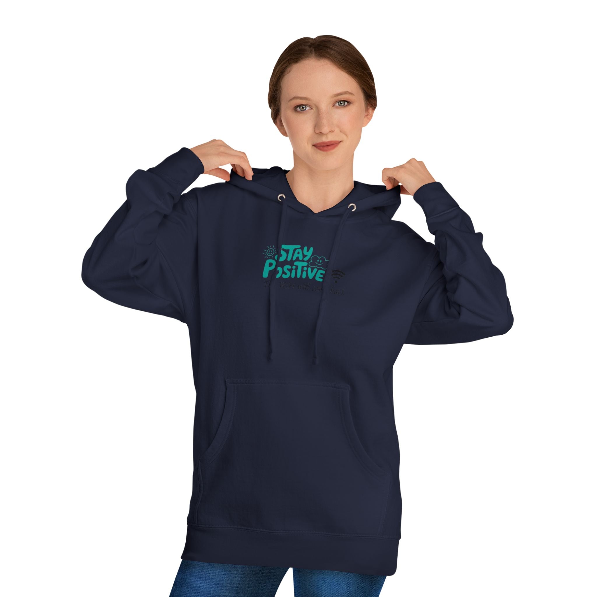 Stay Positive Hoodie, Unisex Hooded Sweatshirt for Comfortable Vibes, Perfect Gift for Friends and Family, Casual Wear, Motivational Apparel