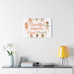 Thankful Hearts, Kind Minds Canvas