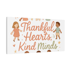 Thankful Hearts, Kind Minds Canvas