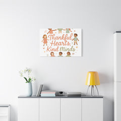 Thankful Hearts, Kind Minds Canvas