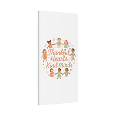 Thankful Hearts, Kind Minds Canvas