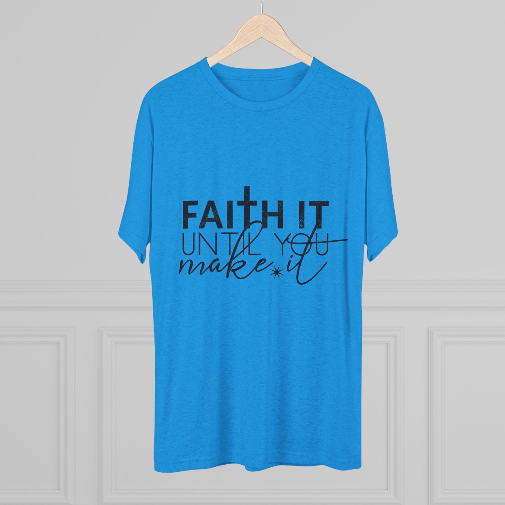 Faith It Until You Make It Tee, Inspirational T-Shirt, Unisex Crew Neck, Motivational Apparel, Christian Gift, Everyday Wear
