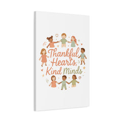 Thankful Hearts, Kind Minds Canvas
