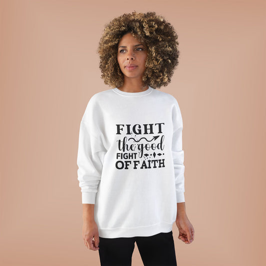 Inspirational Eco-Friendly Crewneck Sweatshirt | Fight the Good Fight of Faith, Motivational Gift, Unisex Apparel, Casual Wear, [...]