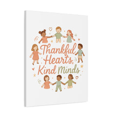 Thankful Hearts, Kind Minds Canvas