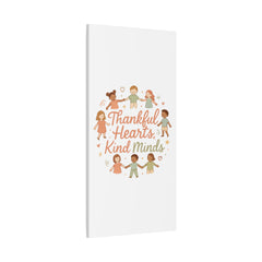 Thankful Hearts, Kind Minds Canvas