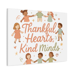 Thankful Hearts, Kind Minds Canvas