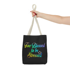 Too Blessed to be Stressed Tote Bag, Inspirational Tote, Gift for Her, Motivational Bag, Colorful Shopping Tote, Everyday Carryall