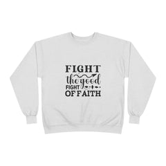 Inspirational Eco-Friendly Crewneck Sweatshirt | Fight the Good Fight of Faith, Motivational Gift, Unisex Apparel, Casual Wear, [...]