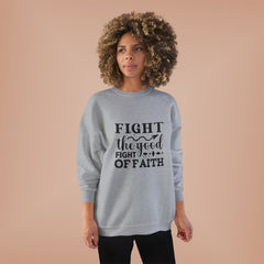 Inspirational Eco-Friendly Crewneck Sweatshirt | Fight the Good Fight of Faith, Motivational Gift, Unisex Apparel, Casual Wear, [...]