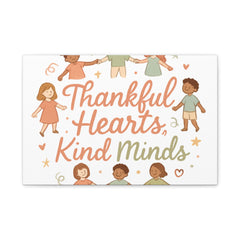 Thankful Hearts, Kind Minds Canvas