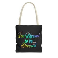 Too Blessed to be Stressed Tote Bag, Inspirational Tote, Gift for Her, Motivational Bag, Colorful Shopping Tote, Everyday Carryall
