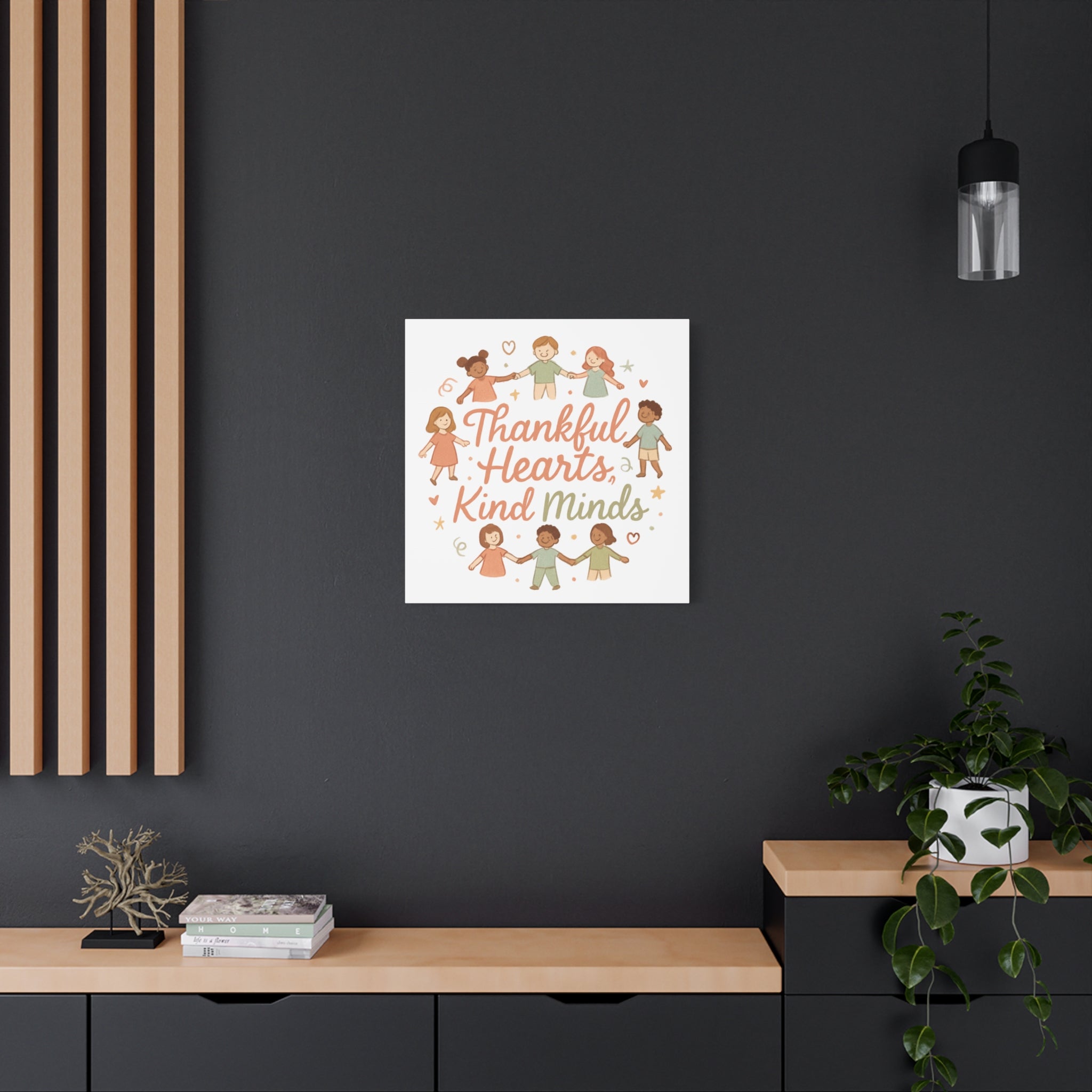 Thankful Hearts, Kind Minds Canvas