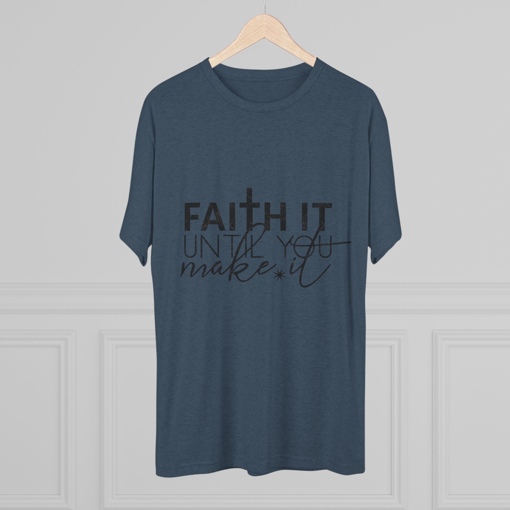 Faith It Until You Make It Tee, Inspirational T-Shirt, Unisex Crew Neck, Motivational Apparel, Christian Gift, Everyday Wear