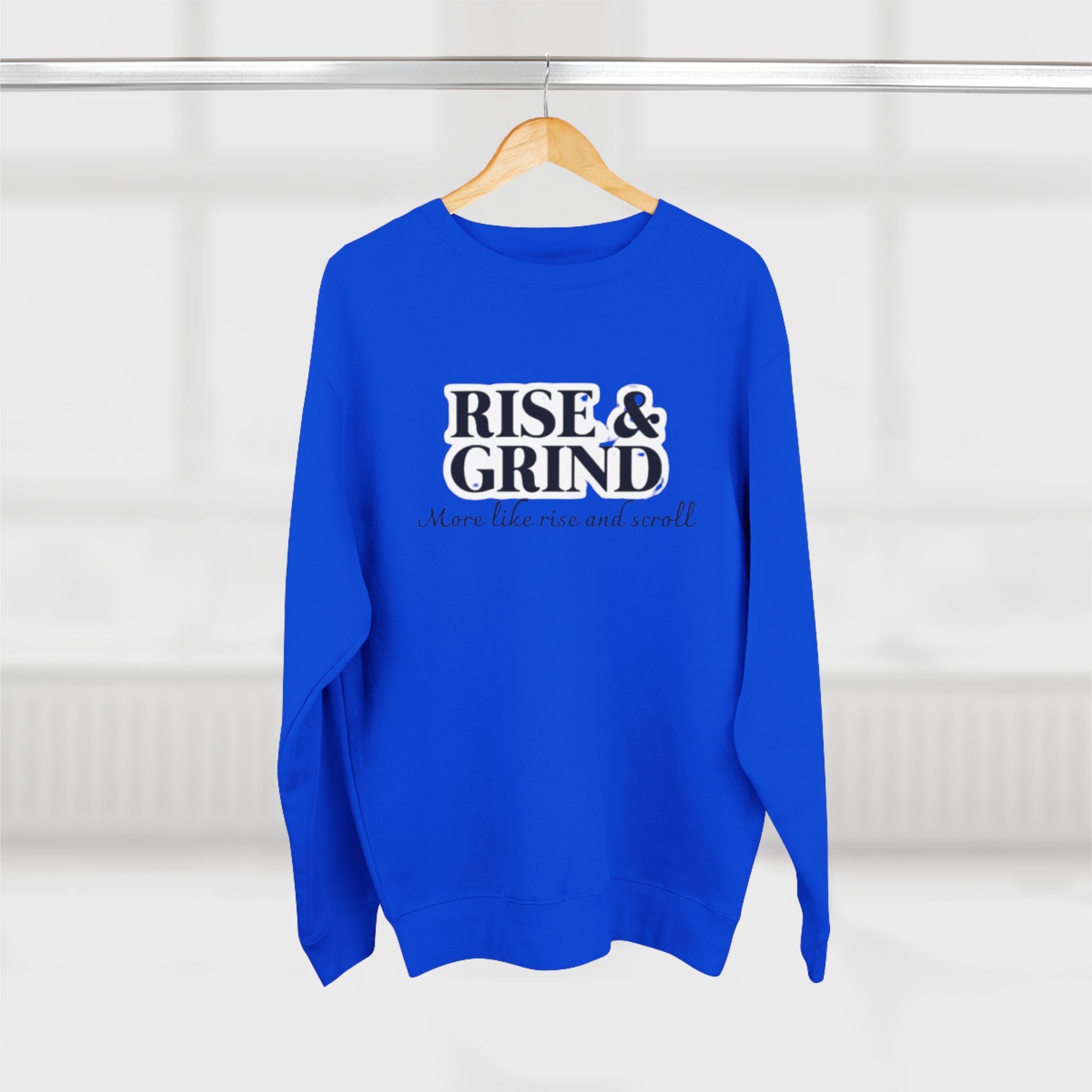 Motivational Crewneck Sweatshirt - Rise & Grind, Cozy Sweatshirt, Inspirational Gift, Casual Wear, Fitness Apparel, Perfect for Workouts