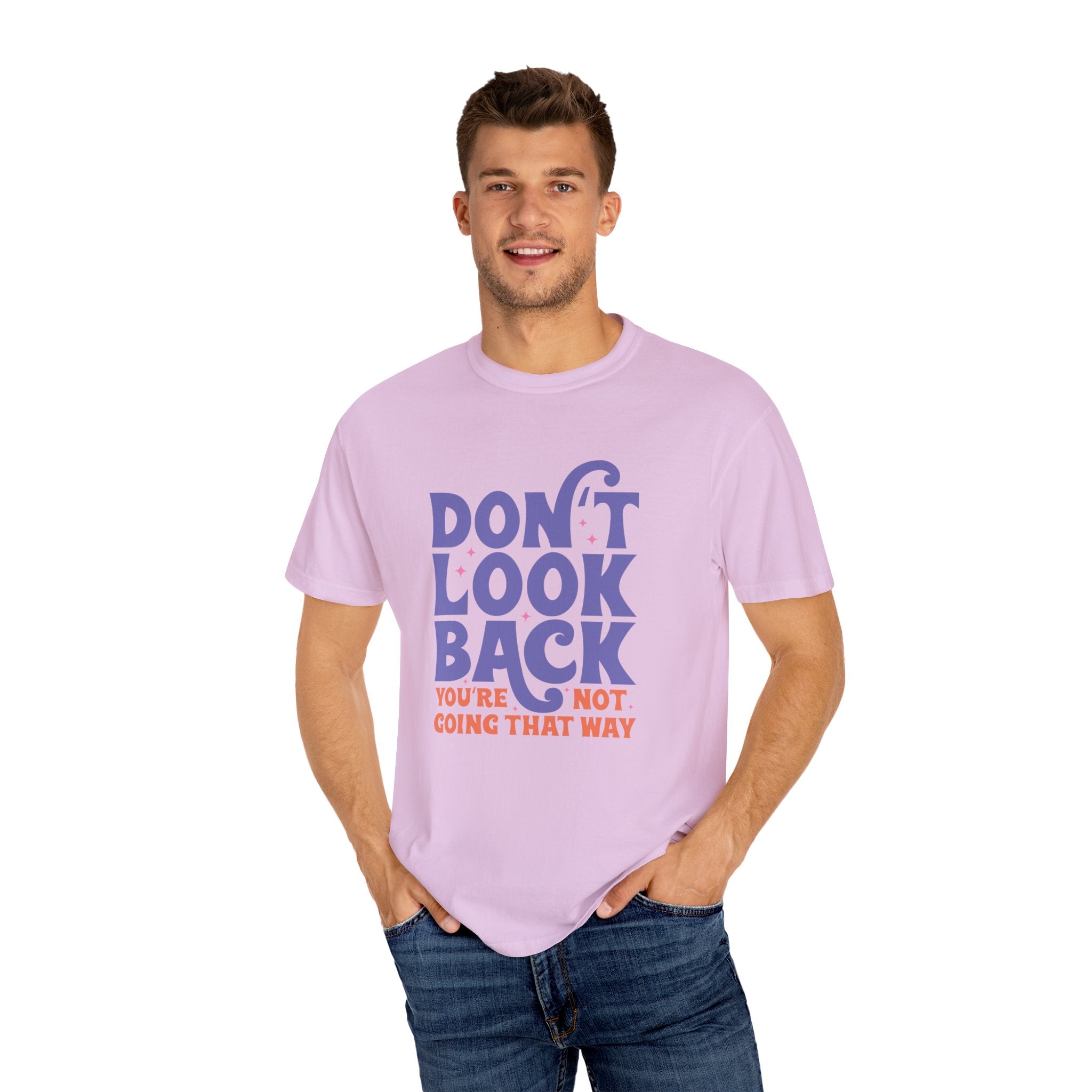 Inspirational Unisex T-Shirt - Don't Look Back - Motivational Tee, Casual Style, Gift for Friends, Positive Affirmation Clothing