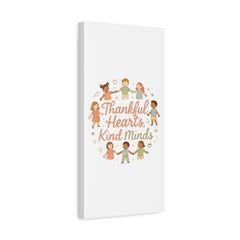 Thankful Hearts, Kind Minds Canvas