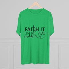 Faith It Until You Make It Tee, Inspirational T-Shirt, Unisex Crew Neck, Motivational Apparel, Christian Gift, Everyday Wear