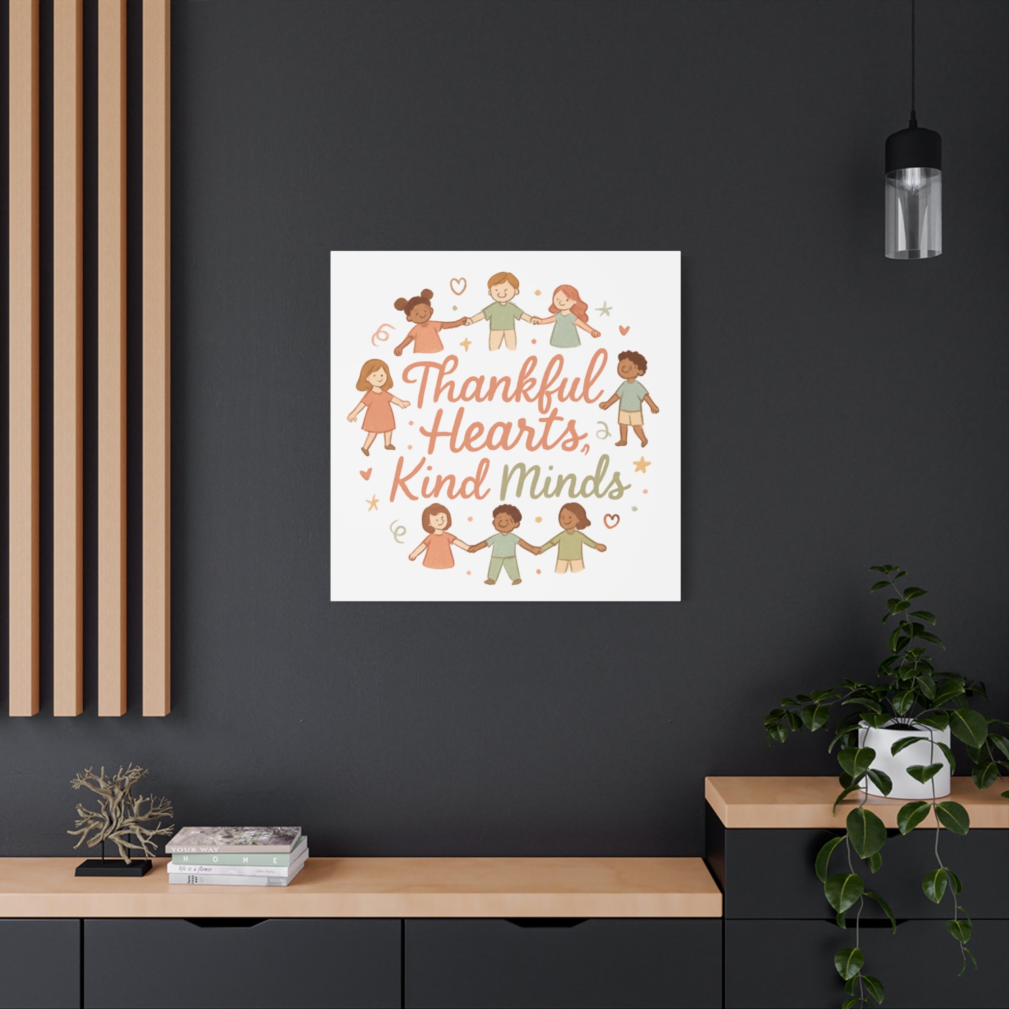 Thankful Hearts, Kind Minds Canvas