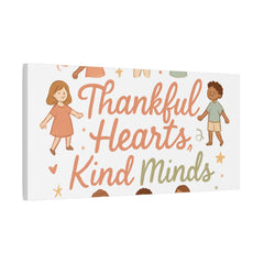 Thankful Hearts, Kind Minds Canvas