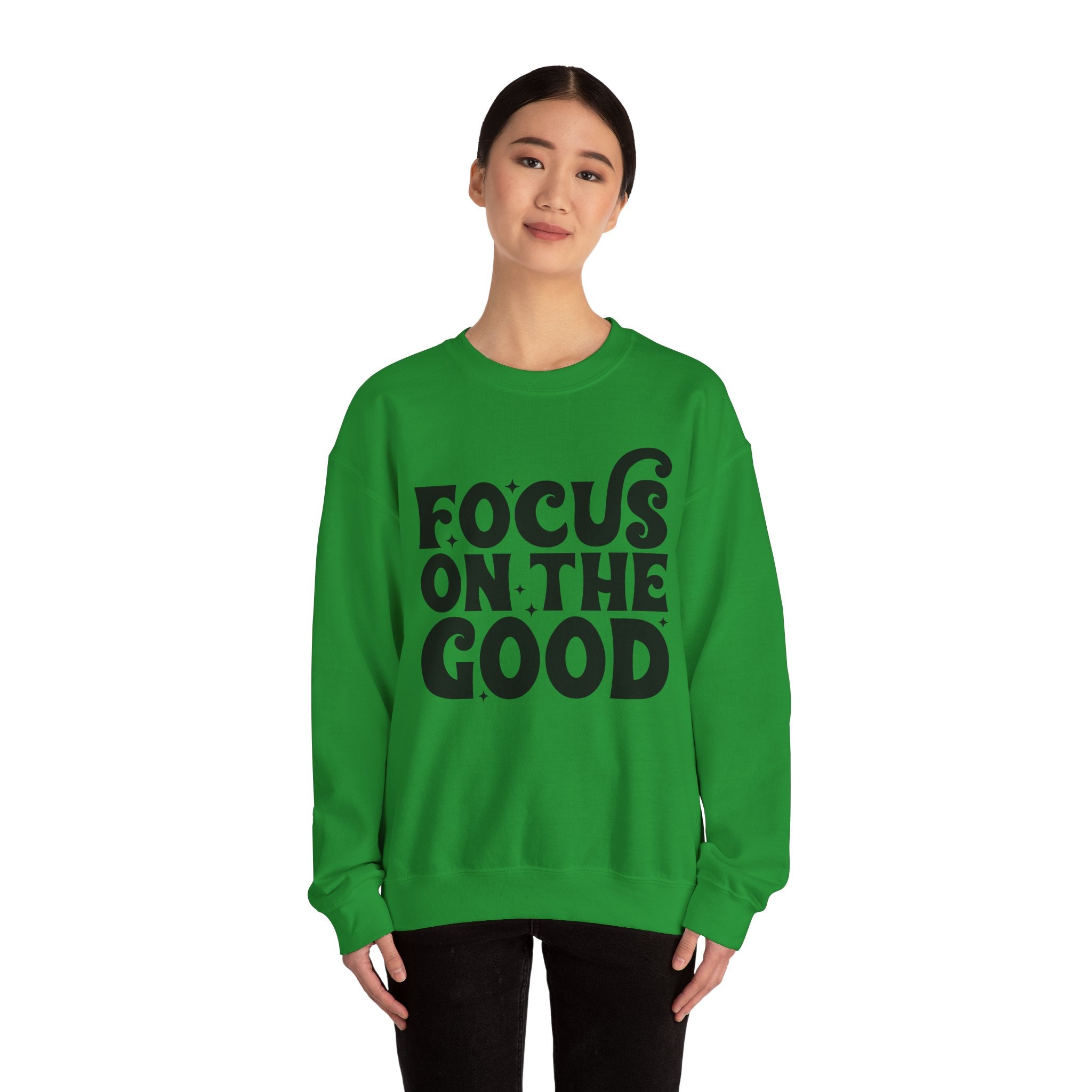 Focus on the Good Crewneck Sweatshirt - Inspirational Gift, Cozy Layer, Unisex Sweat, Positive Vibes Apparel, Everyday Wear