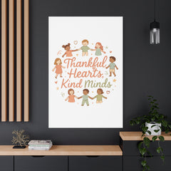 Thankful Hearts, Kind Minds Canvas
