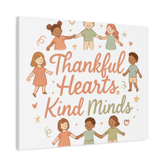 Thankful Hearts, Kind Minds Canvas