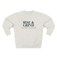 Motivational Crewneck Sweatshirt - Rise & Grind, Cozy Sweatshirt, Inspirational Gift, Casual Wear, Fitness Apparel, Perfect for Workouts