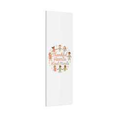 Thankful Hearts, Kind Minds Canvas