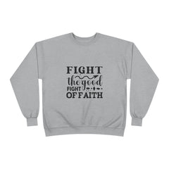 Inspirational Eco-Friendly Crewneck Sweatshirt | Fight the Good Fight of Faith, Motivational Gift, Unisex Apparel, Casual Wear, [...]