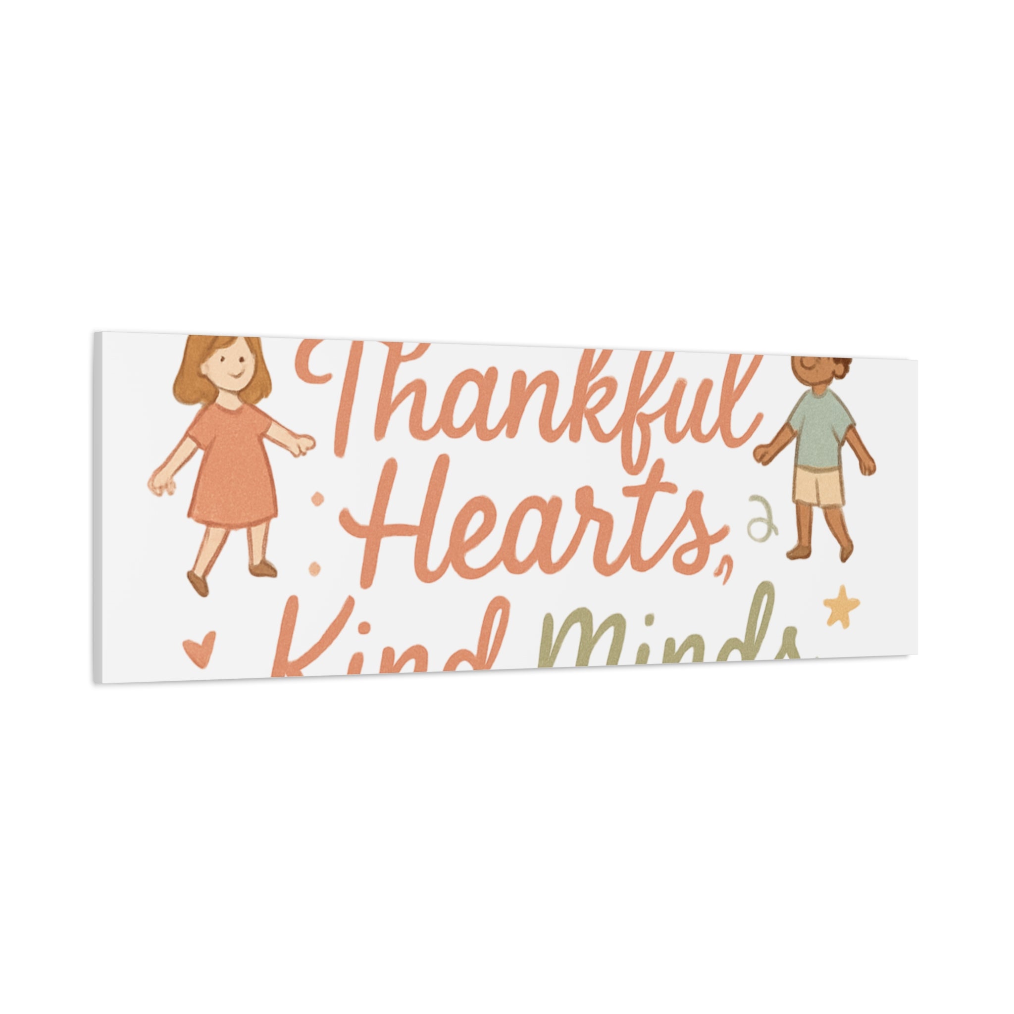 Thankful Hearts, Kind Minds Canvas