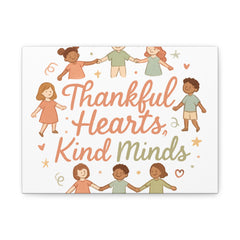 Thankful Hearts, Kind Minds Canvas