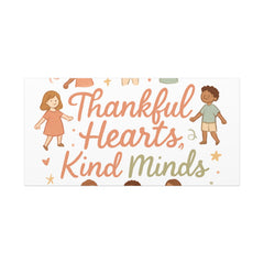 Thankful Hearts, Kind Minds Canvas