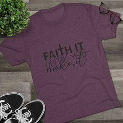 Faith It Until You Make It Tee, Inspirational T-Shirt, Unisex Crew Neck, Motivational Apparel, Christian Gift, Everyday Wear